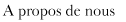 A propos de nous
